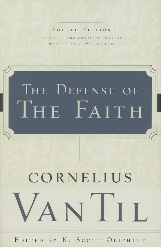 Cover of The Defense of the Faith by Cornelius Van Til